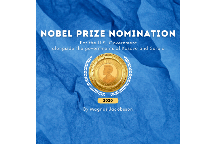 Nobel Peace Prize nomination for the US government in 2020 (alongside the Kosovo and Serbia governments) by Magnus Jacobsson at the Real KBrett's Stack of Stuff